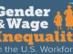 gender and wage inequality in the U.S. workforce graphic